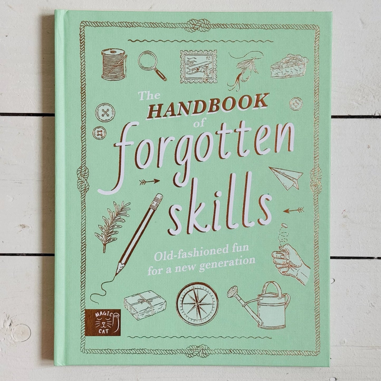 The Handbook Of Forgotten Skills | Natalie Crowley