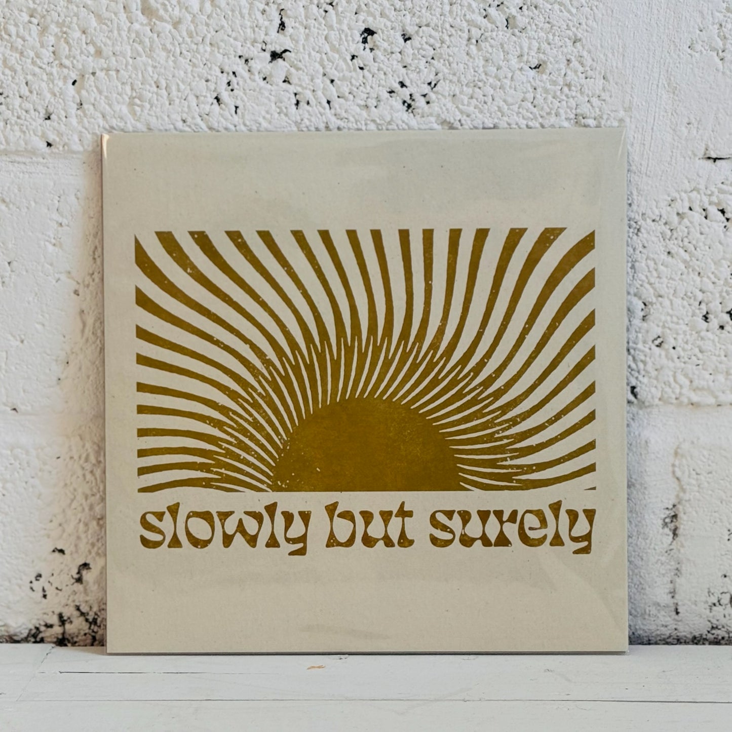 Slowly But Surely Print