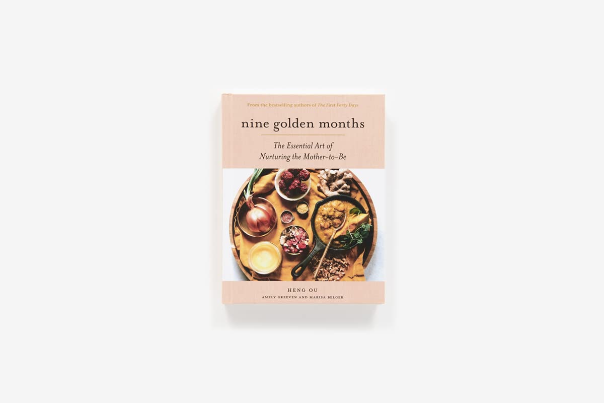 Nine Golden Months: The Essential Art of Nurturing the Mother-To-Be | Heng Ou