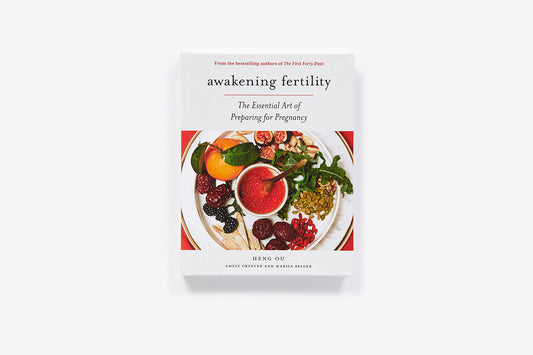 Awakening Fertility: The Essential Art of Preparing for Pregnancy | Heng Ou