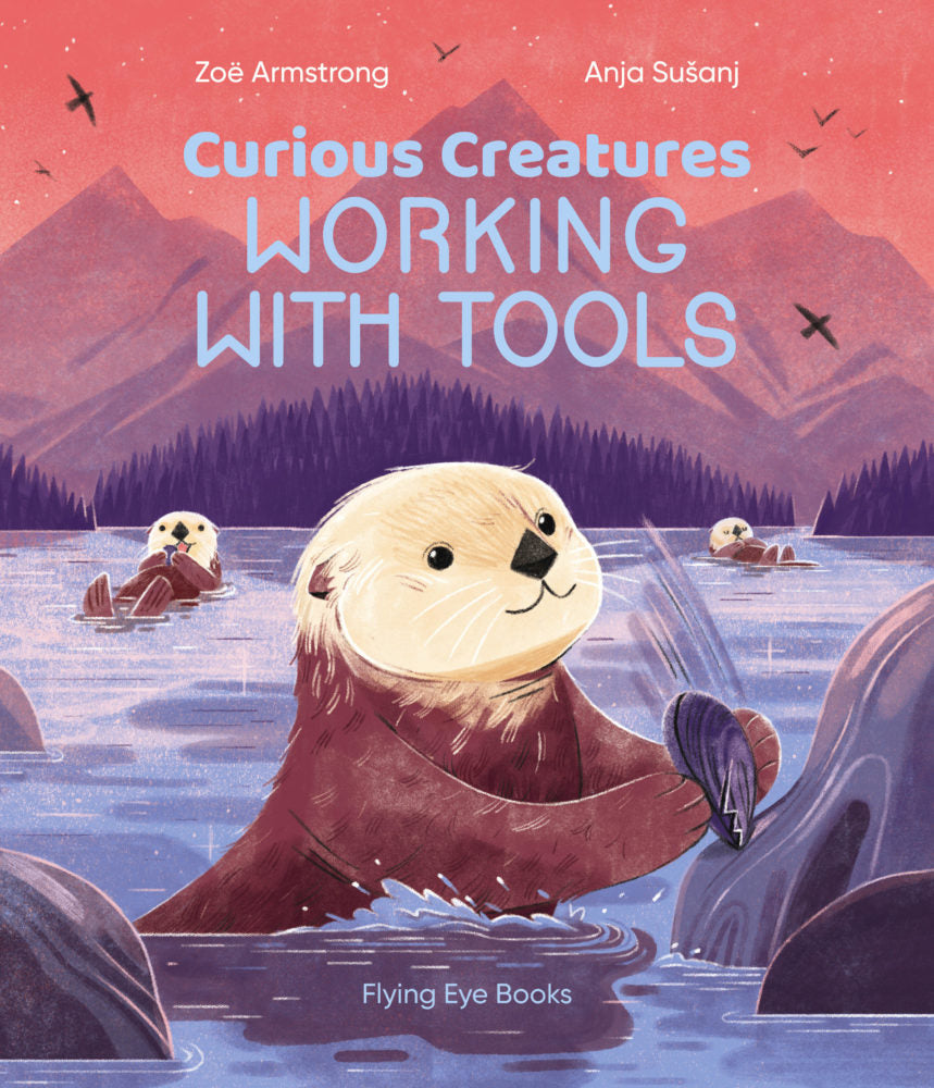 Curious Creatures: Working With Tools | Zoë Armstrong, Anja Sušanj
